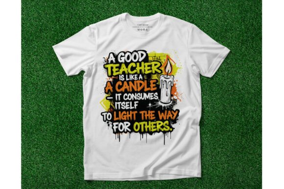 A Teacher is Like a Candle Graphics and T-Shirt Designs