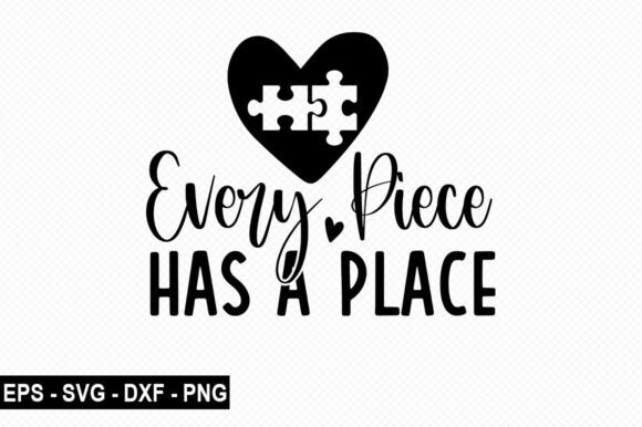 Every Piece Has a Place SVG Graphics and T-Shirt Designs Review