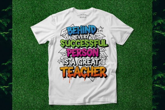 Great Teacher Behind Success Tee Graphics and T-Shirt Designs Review